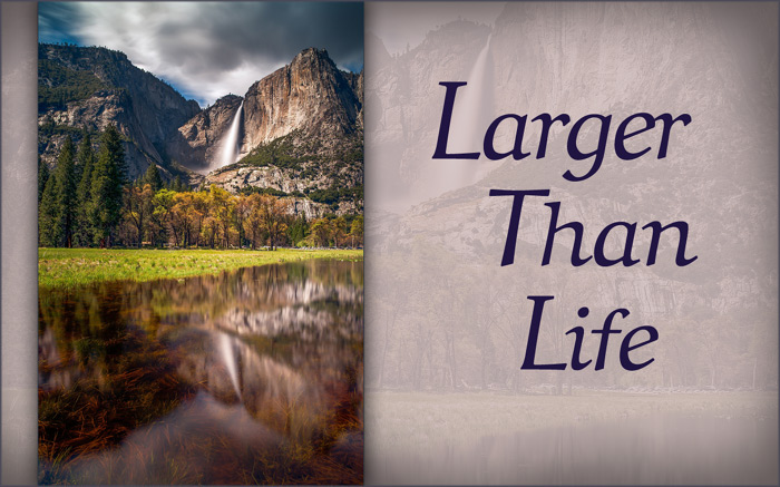 Waterfall - Larger than life